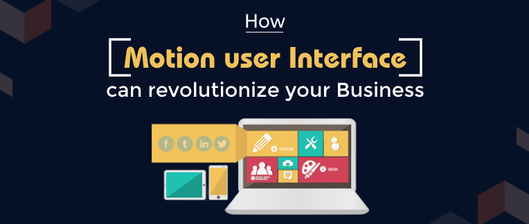 How Motion User Interface Can Boost Up Your Business