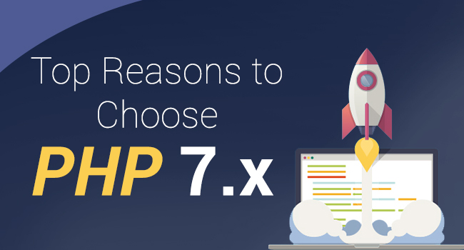 Top reasons to choose PHP 7.x